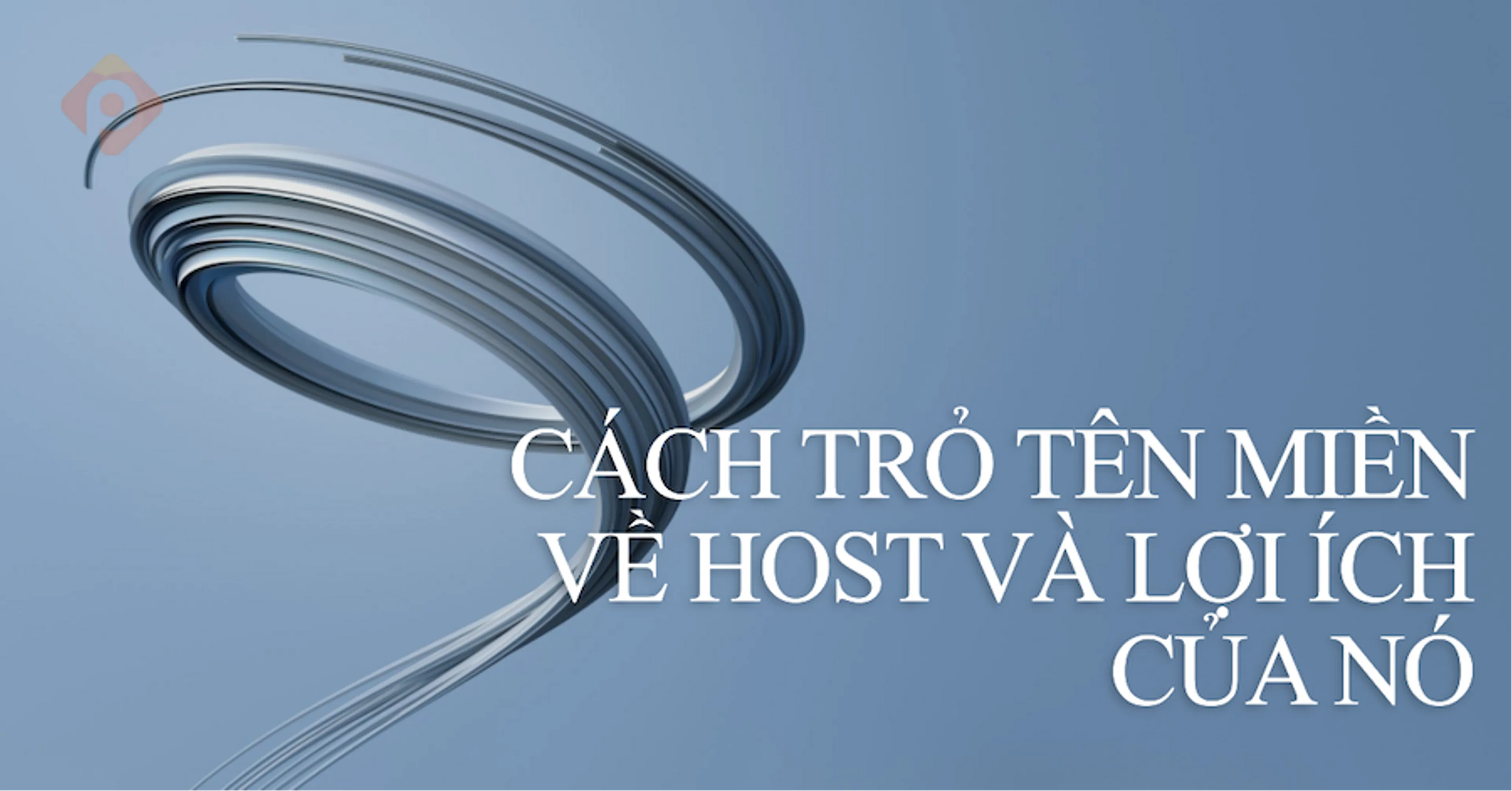 Cách trỏ tên miền về host và lợi ích của nó 