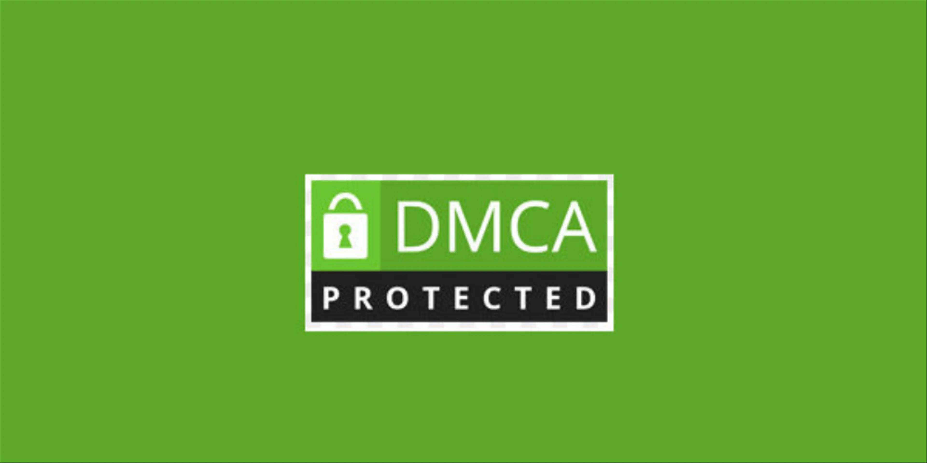 DMCA là gì và tầm quan trọng của nó đối với website