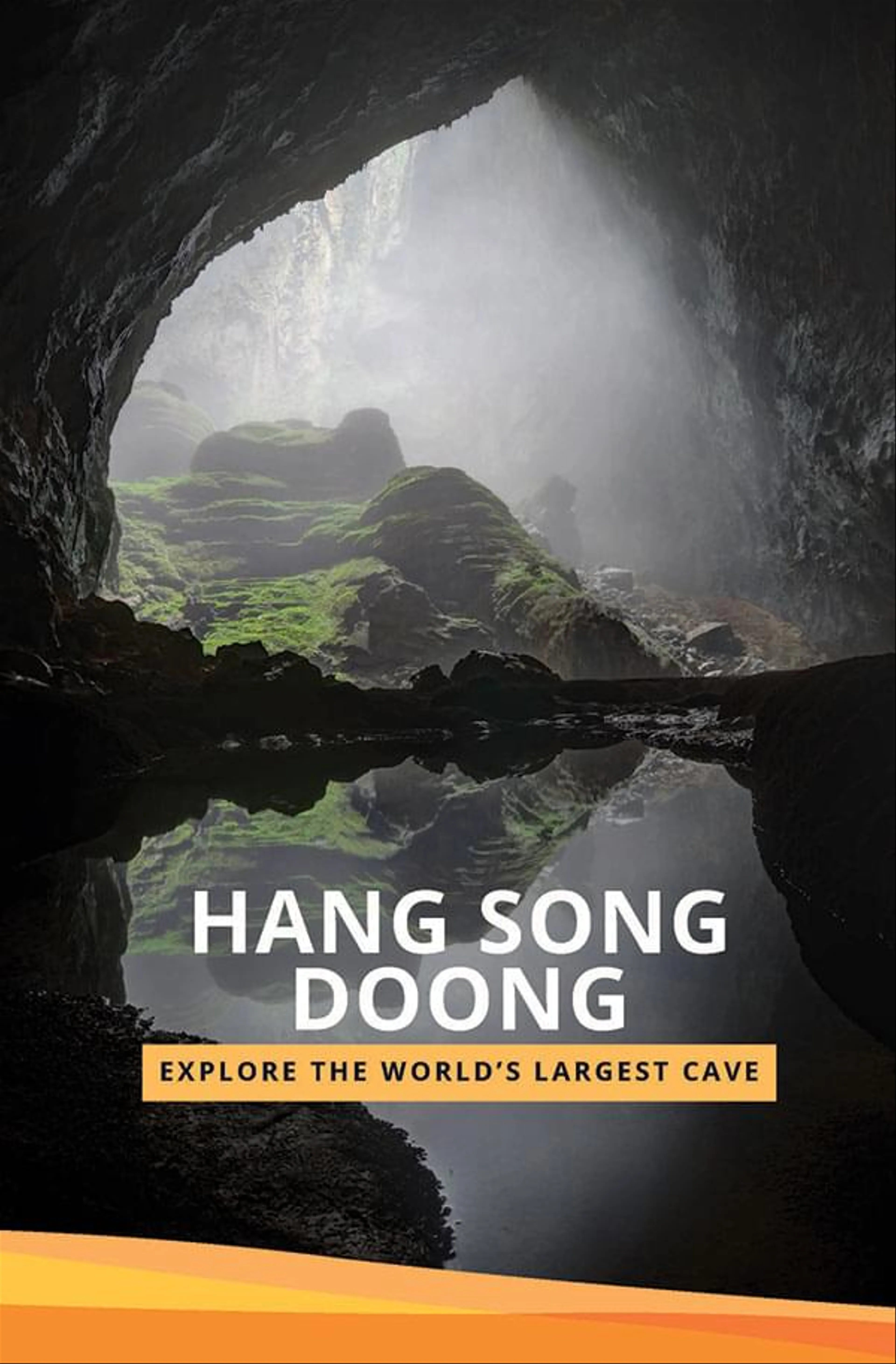 Hang Son Doong: Exploring the World's Largest Cave