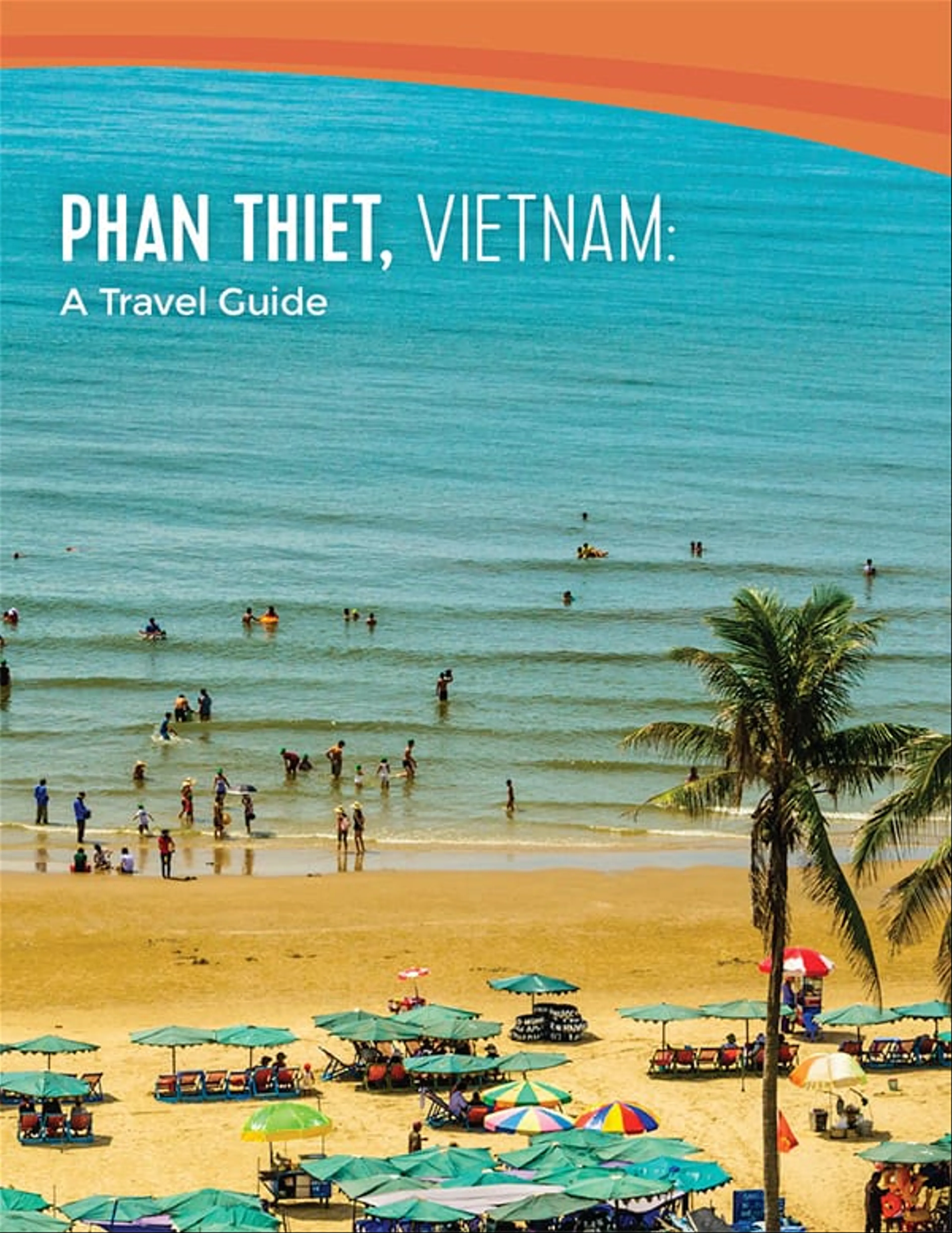 Phan Thiet, Vietnam: A Travel Guide