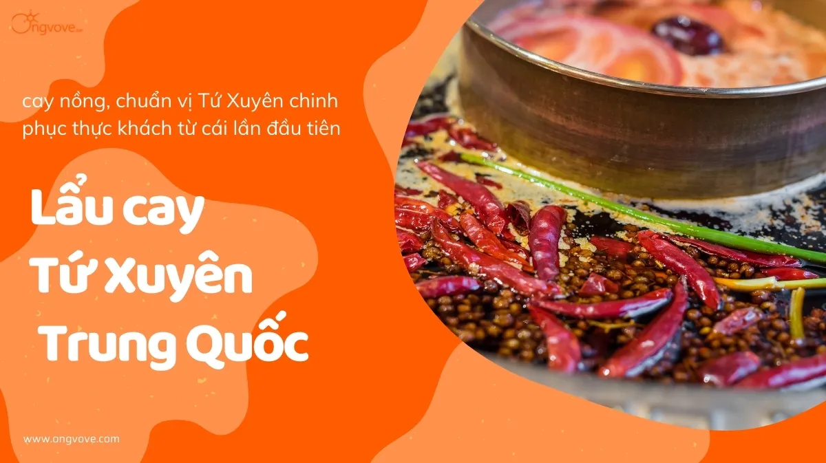 Lẩu Tứ Xuyên - Hương Vị Mạnh Mẽ