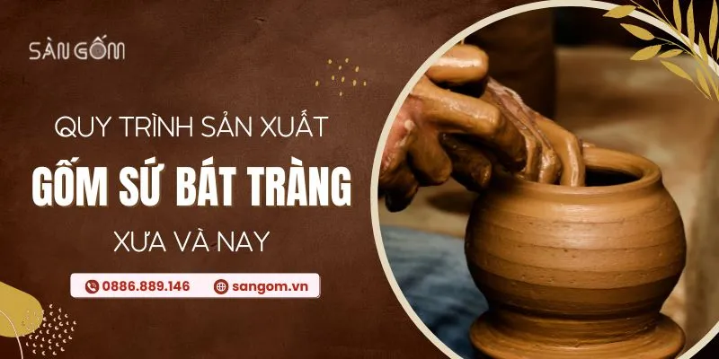 Quy trình sản xuất gốm truyền thống