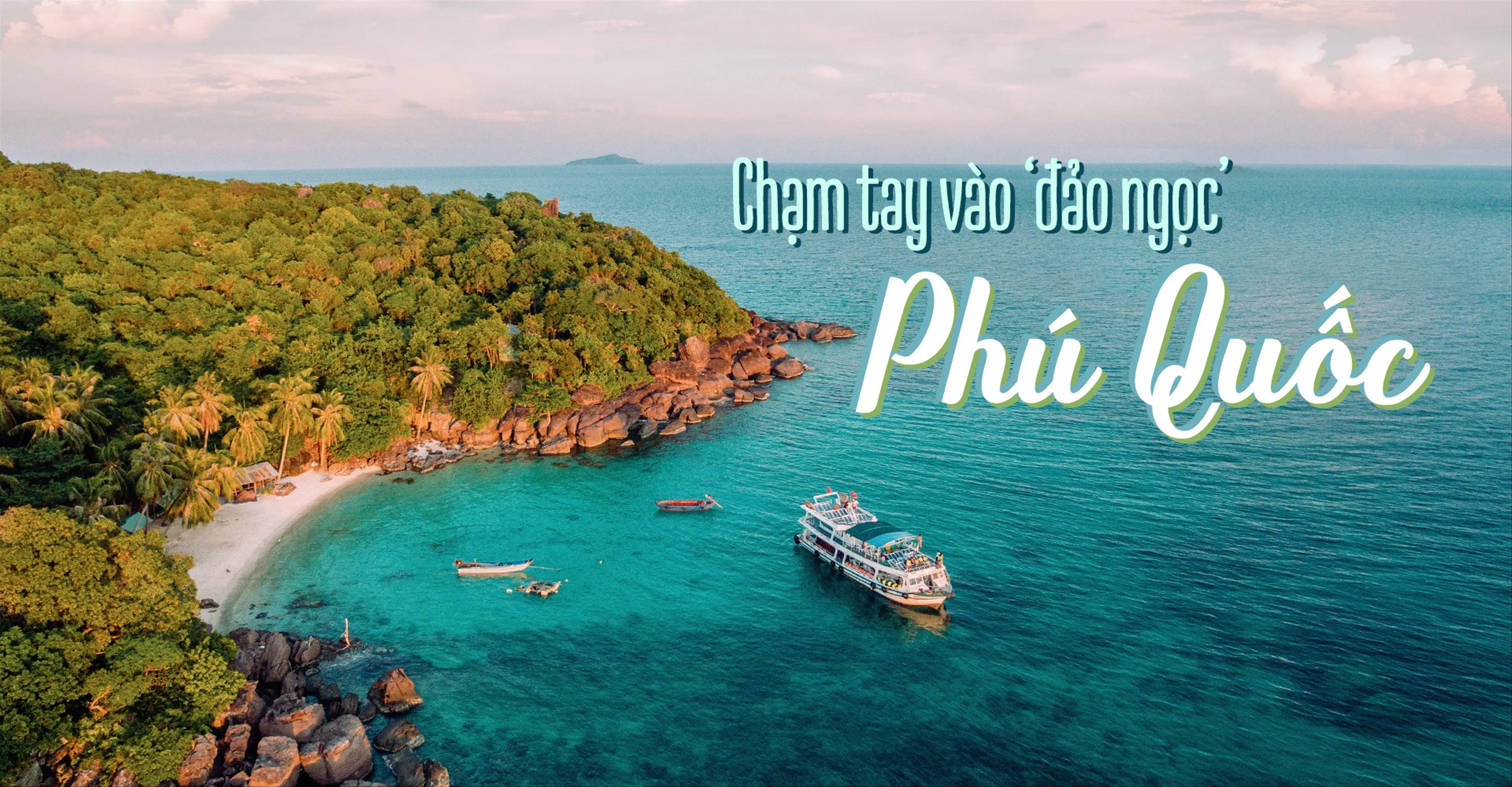 Khám Phá Đảo Ngọc Phú Quốc: Những Điểm Đến Không Thể Bỏ Lỡ